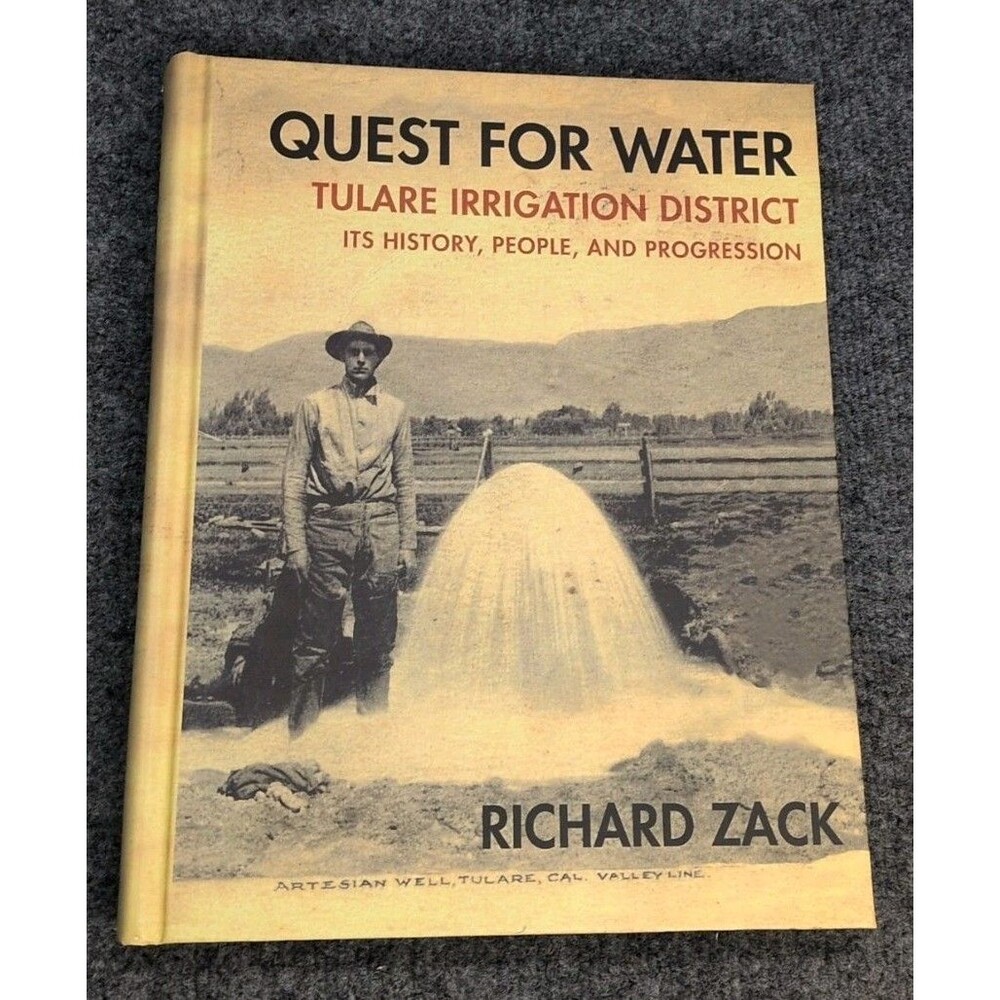 Quest for Water Tulare Irrigation District History Richard Zack Hardcover Book